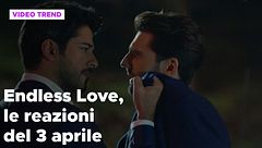 Endless Love, il riassunto e le reazioni alla puntata del 3 aprile