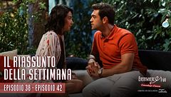 Everywhere I go - Il riassunto della settimana (Ep.38-42)