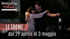 Le trame dal 29 aprile al 3 maggio