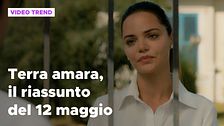 Terra amara, il riassunto della puntata del 12 maggio