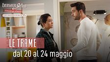 Le trame dal 20 al 24 maggio