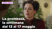 La promessa, il riassunto della settimana dal 13 al 17 maggio