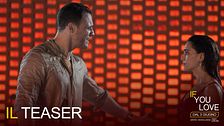 If You Love: dal 3 giugno, gratis e in esclusiva su Mediaset Infinity