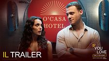 If You Love: il trailer della nuova serie di Mediaset Infinity in arrivo dal 3 giugno