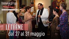 Le trame dal 27 al 31 maggio