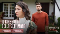 Everywhere I go - Il riassunto della settimana (Ep.58-62)