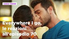 Everywhere I go, il riassunto e le reazioni alla puntata 70