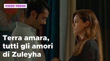 Terra amara, tutti gli amori di Zuleyha