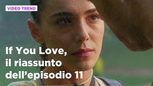 If You Love, il riassunto dell'episodio 11