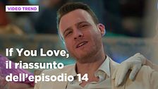 If You Love, il riassunto dell'episodio 14