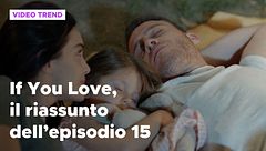 If You Love, il riassunto dell'episodio 15