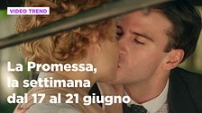 La promessa, il riassunto della settimana dal 17 al 21 giugno