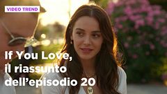 If You Love, il riassunto dell'episodio 20