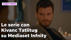 Kivanc Tatlitug, tutte le serie disponibili su Mediaset Infinity