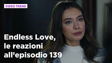 Endless Love, il riassunto e le reazioni all'episodio 139