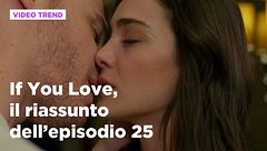 If You Love, il riassunto dell'episodio 25