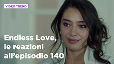 Endless Love, il riassunto e le reazioni all'episodio 140