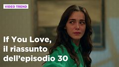 If You Love, il riassunto dell'episodio 30