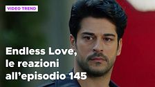 Endless Love, il riassunto e le reazioni all'episodio 145