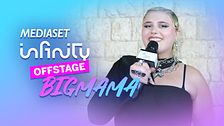 BigMama x Mediaset Infinity Offstage