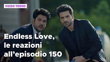 Endless Love, il riassunto e le reazioni all'episodio 150