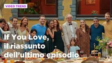 If You Love, il riassunto del finale
