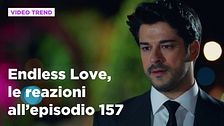 Endless Love, il riassunto e le reazioni all'episodio 157