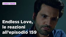 Endless Love, il riassunto e le reazioni all'episodio 159