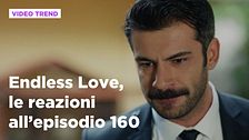 Endless Love, il riassunto e le reazioni all'episodio 160
