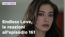 Endless Love, il riassunto e le reazioni all'episodio 161