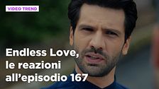 Endless Love, il riassunto e le reazioni all'episodio 167
