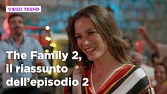 The Family 2, il riassunto dell'episodio 2