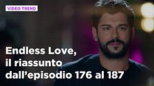 Endless Love, il riassunto dall'episodio 176 al 187