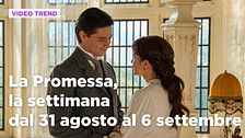 La promessa, il riassunto della settimana dal 31 agosto al 6 settembre