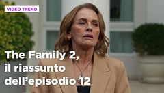 The Family 2, il riassunto dell'episodio 12
