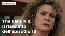 The Family 2, il riassunto dell'episodio 15