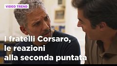 I fratelli Corsaro, le reazioni alla seconda puntata