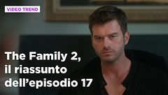 The Family 2, il riassunto dell'episodio 17