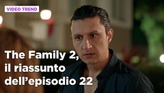 The Family 2, il riassunto dell'episodio 22