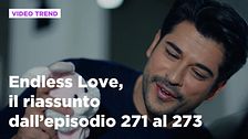 Endless Love, il riassunto dall'episodio 271 al 273