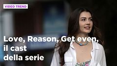 Love Reason, Get even, il cast