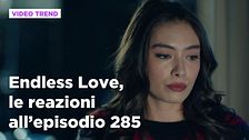 Endless Love, il riassunto e le reazioni all'episodio 285