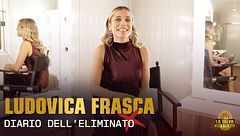 Diario dell'eliminato: Ludovica Frasca