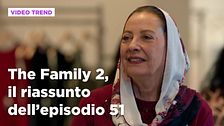 The Family 2, il riassunto dell'episodio 51