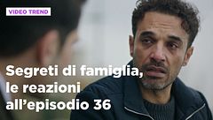 Segreti di famiglia, il riassunto e le reazioni all'episodio 36