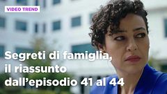 Segreti di famiglia, il riassunto dall'episodio 41 al 44