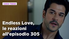 Endless Love, il riassunto e le reazioni all'episodio 305