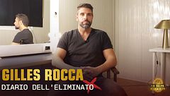 Diario dell'eliminato: Gilles Rocca