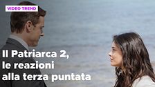 Il Patriarca 2, le reazioni alla terza puntata