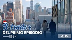 Il trailer del primo episodio